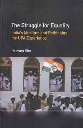 The Struggle for Equality: India's Muslims and Rethinking the UPA Experience