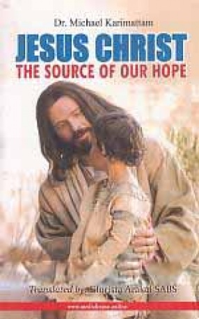 Jesus Christ: The Source of Our Hope