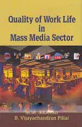 Quality of Work Life in Mass Media Sector