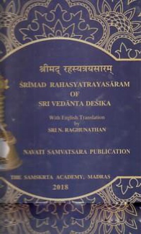 Srimad Rahasyatrayasaram of Sri Vedanta Desika