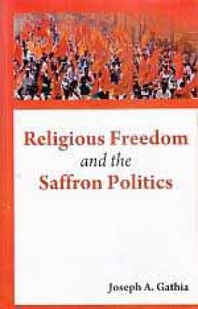 Religious Freedom and the Saffron Politics