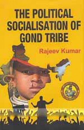 The Political Socialisation of Gond Tribe