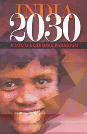 India 2030: A Socio-Economic Paradigm