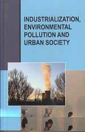 Industrialization, Environmental Pollution and Urban Society