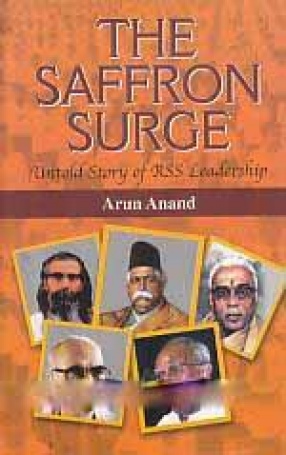The Saffron Surge: Untold Story of RSS Leadership