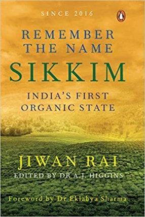 Remember The Name Sikkim: India’s First Organic State