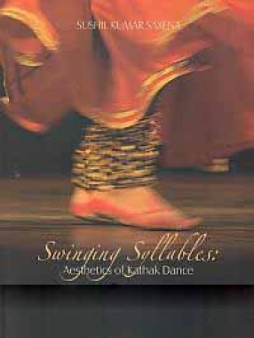 Aesthetics of Kathak Dance: Swinging Syllables