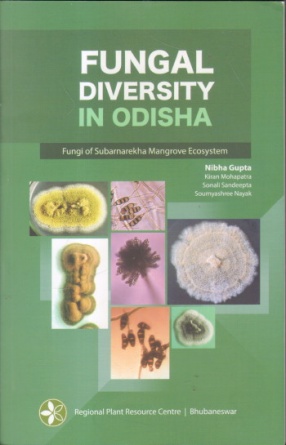 Fungal Diversity in Odisha: Fungi of Subarnarekha Mangrove Ecosystem