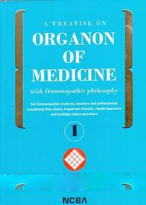 A Treatise on Organon of Medicine with Homoeopathic Philosophy (In 3 Volumes)
