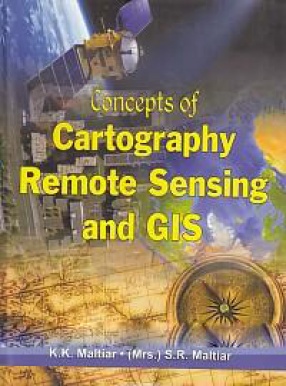 Concepts of Cartography, Remote Sensing and GIS