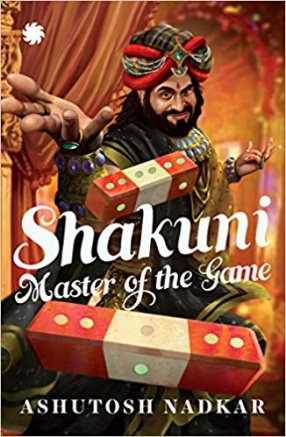 Shakuni: Master of the Game
