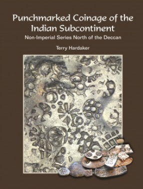 Punchmarked Coinage of the Indian Subcontinent: Non-Imperial Series North of the Deccan