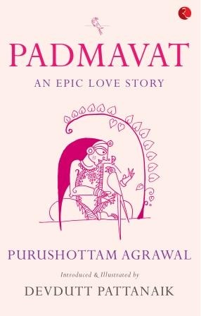 Padmavat: An Epic Love Story