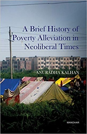 A Brief History of Poverty Alleviation in Neoliberal Times