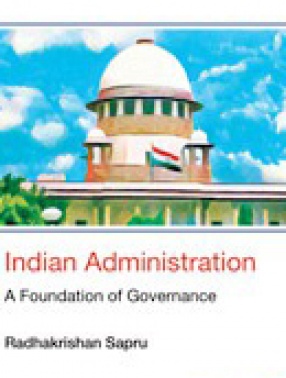 Indian Administration: A Foundation of Governance