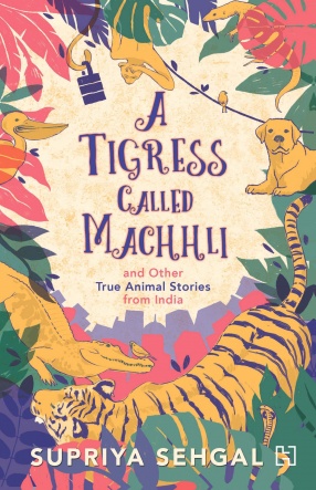 A Tigress Called Machhali