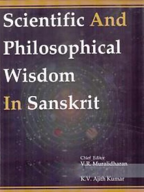 Scientific and Philosophical Wisdom in Sanskrit: Felicitation Volume in Honour of Prof. Dharmaraj Adat