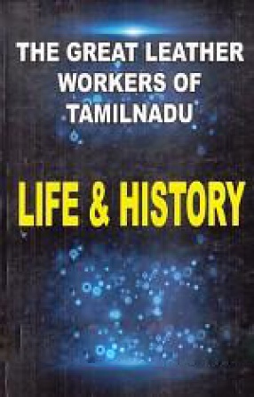 The great Leather Workers of Tamil Nadu: Life & History