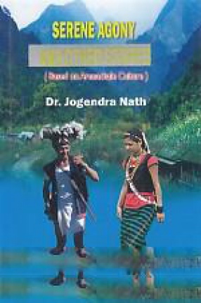 Serene Agony and Other Stories: Based on Arunachale Culture