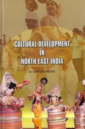 Cultural Development in North East India 