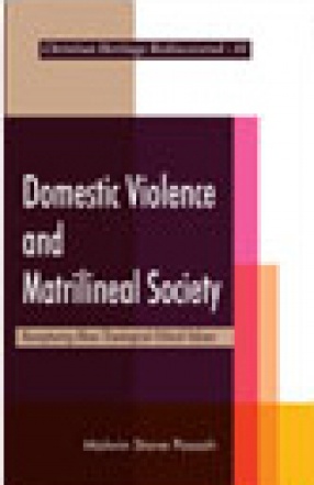 Domestic Violence and Matrilineal Society: Recapturing Khasi Theological-Ethical Values