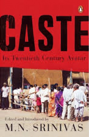 Caste: Its Twentieth Century Avatar