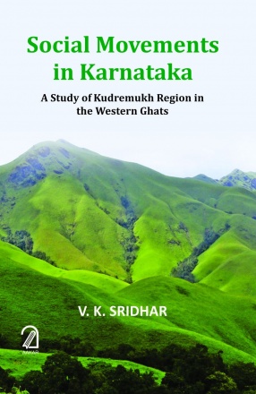 Social Movements in Karnataka: A Study of Kudremukh Region in the Western Ghats