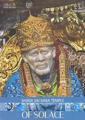 Shirdi Sai Baba Temple: A Century of Solacem