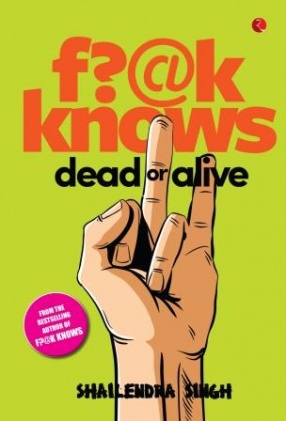 F?@K Knows: Dead or Alive