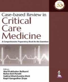 Case-Based Review in Critical Care Medicine: A Comprehensive Preparatory Book for the Examinee