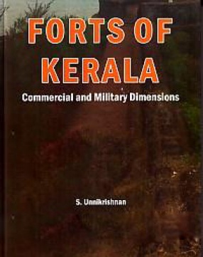 Forts of Kerala: Commercial and Military Dimensions