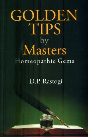 Golden Tips by Masters: Homeopathic Gems