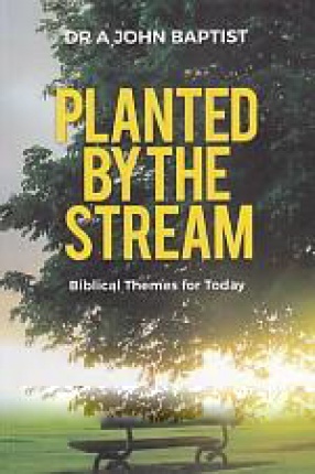 Planted by The Stream: Biblical Themes for Today