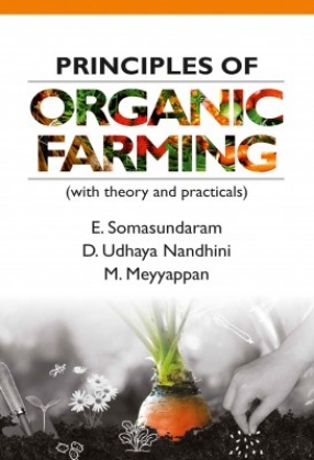 Principles of Organic Farming: With Theory and Practicals