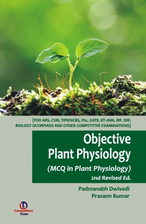 Objective Plant Physiology: MCQ in Plant Physiology