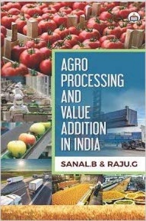 Agro Processing and Value Addition in India