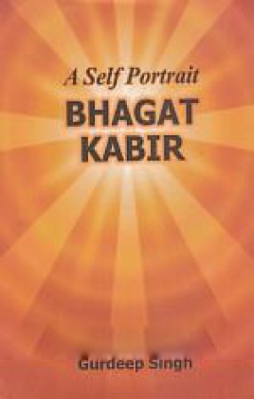 A Self Portrait: Bhagat Kabir