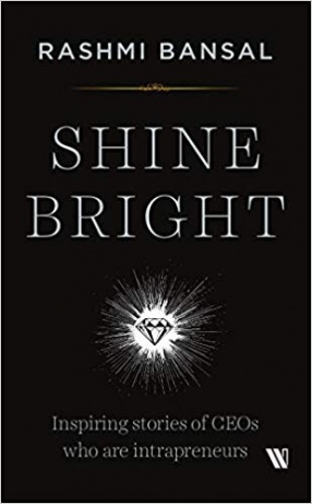 Shine Bright: Inspiring Stories of CEOs who are Intrapreneurs