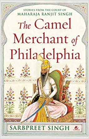 The Camel Merchant of Philadelphia and Other Stories of the Lahore Court