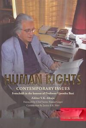 Human Rights: Contemporary Issues: A Festschrift in the Honour of Professor Upendra Baxi