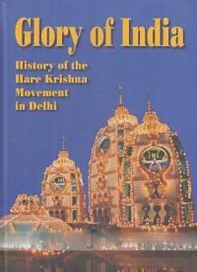 Glory of India: History of the Hare Krishna Movement in Delhi