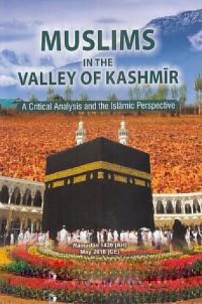 Muslims in The Valley of Kashmir: A Critical Analysis and the Islamic Perspective