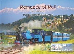 Romance of Rail and a Journey of India Postage Stamps