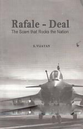 Rafale - Deal: The Scam That Rocks the Nation