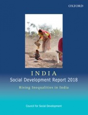 India: Social Development Report 2018: Rising Inequalities in India