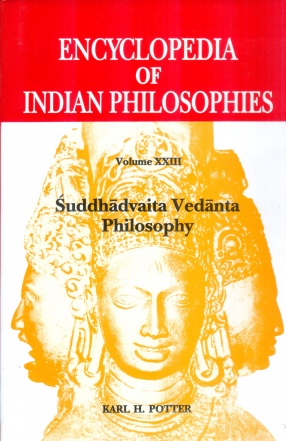 Encyclopedia of Indian Philosophies, Volume XXIII: Suddhadcaita Vedanta Philosophies