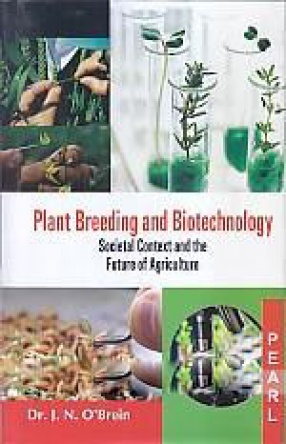 Plant Breeding and Biotechnology: Societal Context and the Future of Agriculture