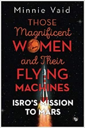 Those Magnificent Women and their Flying Machines: ISRO's Mission to Mars