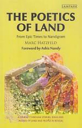 The Poetics of Land: From Epic Times to Nandigram