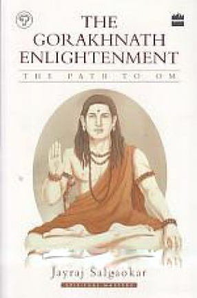 The Gorakhnath Enlightenment: The Path to Om